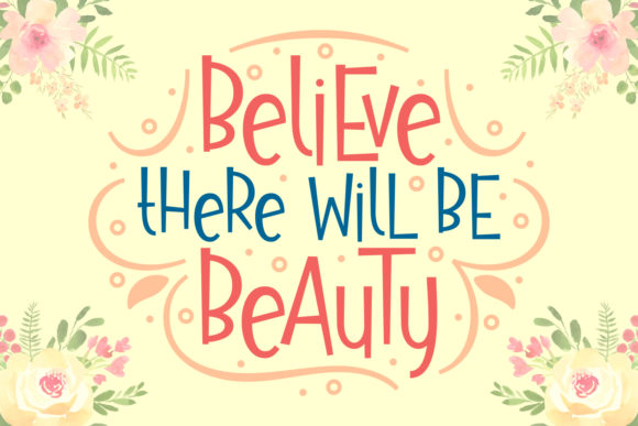 Believe There Will Be Beauty: A Whimsical Font for Modern Campaigns